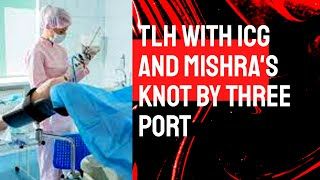 TLH with ICG and Mishra's Knot by Three Port
