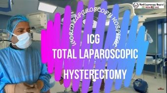 Total Laparoscopic Hysterectomy and Bilateral Salpingectomy with Ureteric Mapping using ICG