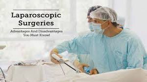 Why Laparoscopic Surgery is Better ?