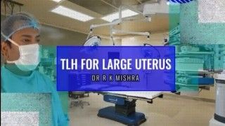 Total Laparoscopic Hysterectomy for Very Large Uterus With Multiple Fibroid