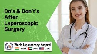 Do’s & Don’t’s after Laparoscopic Surgery