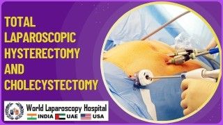 Simultaneous Total Laparoscopic Hysterectomy and Cholecystectomy