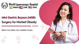 Transforming Lives: Mini Gastric Bypass (MGB) Surgery for Morbid Obesity