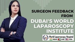 Dubai's Laparoscopy Training Institute: Surgeon's Feedback and Achievements