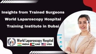 World Laparoscopy Training Institute: A Surgeon's Perspective