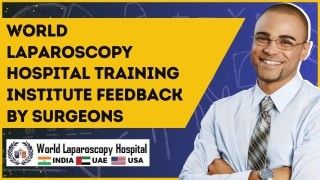 Transformative Experiences at the World Laparoscopy Training Institute in Dubai