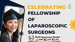 Progressive Horizons: Honoring Fellowship of Laparoscopic Surgeons at the World Laparoscopy Hospital