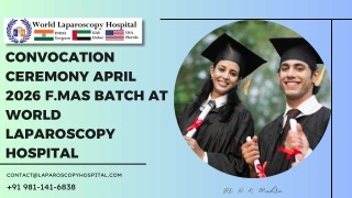 FMAS Batch April 2026 Convocation at World Laparoscopy Hospital Gurugram