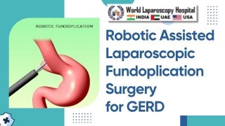 Advanced Robotic-Assisted Laparoscopic Fundoplication for GERD at WLH