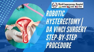 Robotic-Assisted Total Hysterectomy: Gynecologic Surgery with the da Vinci Xi Robot