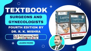 Textbook of Laparoscopy for Surgeons and Gynecologists - Fourth Edition by Dr. R. K. Mishra